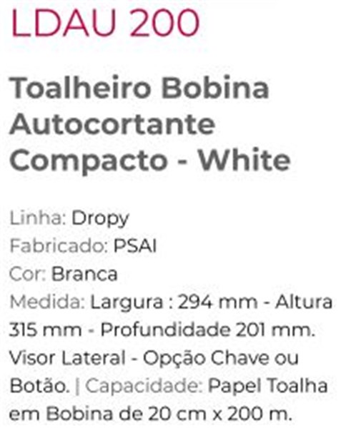 DISPENSER TOALHEIRO BOBINA AUTOCORTE COMPACTO LDAU200
