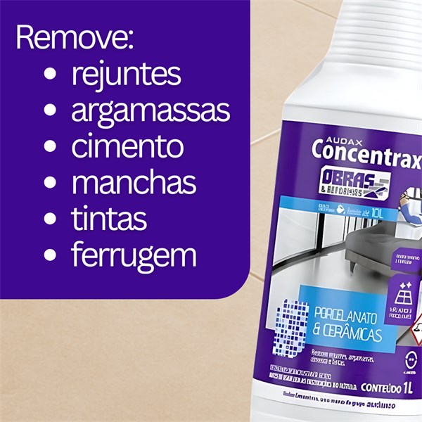 Pós Obra Porcelanatos e Pisos Cerâmicos Limpador 1L | Remove Cimentos Rejuntes Manchas e Tintas | Concentrax Audax