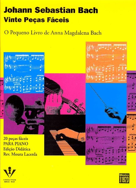 20 PEÇAS FÁCEIS O PEQUENO LIVRO DE ANA MAGDALENA PIANO/MÉTODOS BACH, JOHANN S. PC 2020236 - IRMÃOS VITALE