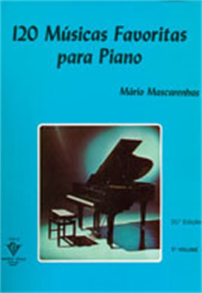 120 MÚSICAS FAVORITAS PARA PIANO VOL.1 PIANO/MÚSICAS (MASCARENHAS, MÁRIO) PC 2000145 - IRMÃOS VITALE