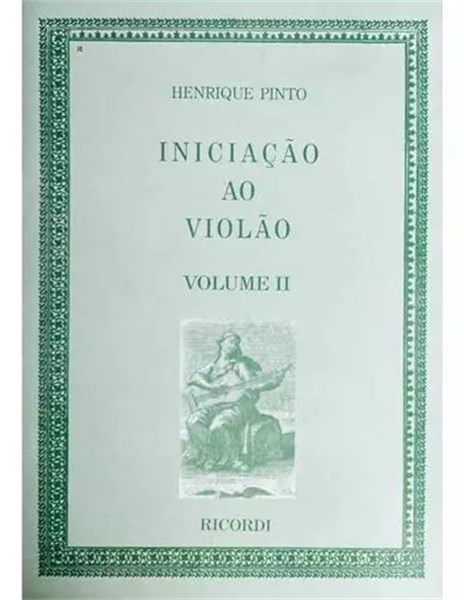 MÉTODO PARA VIOLÃO INICIAÇÃO AO VIOLÃO VOL.02 - HENRIQUE PINTO - RB 0000962 - RICORDI