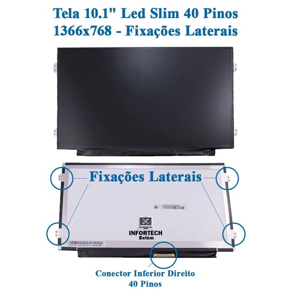 Tela 10.1" Led Slim 40 Pinos 1366x768 - Fixações Laterais - Fosca - B101Xtn01.1 X102Ba