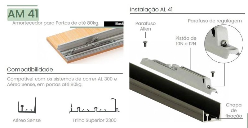 AMORTECEDOR PARA SISTEMA APARENTE SENSE ATÉ 80KG ALTERNATIVA - 0300.1.03 AM41