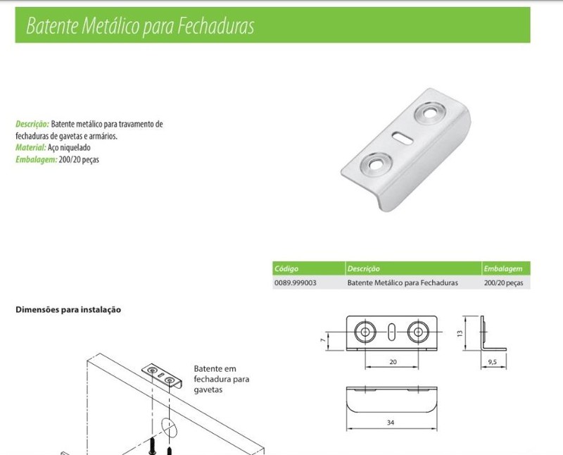 BATENTE METALICO PARA FECHADURA DE GAVETA FGVTN - 088.999003