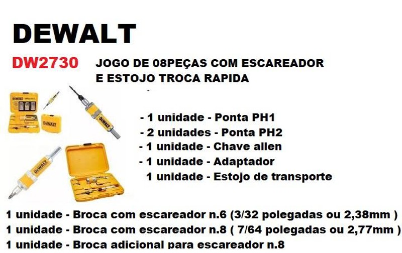 JOGO DE 08PCS COM ESCAREADOR E ESTOJO TROCA RAPIDA DEWALT - DW2730