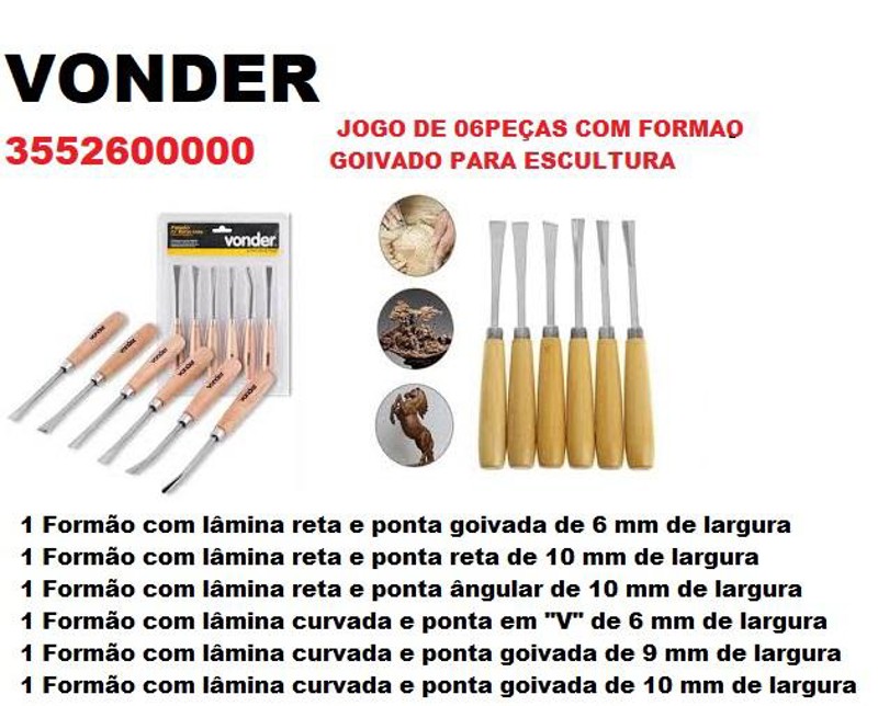 JOGO DE 06PCS COM FORMAO GOIVADO PARA ESCULTURA VONDER - 35.52.600.000