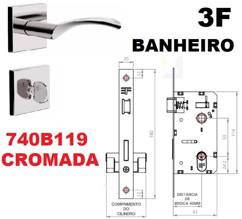 FECHADURA DE BANHEIRO "119" COM ROSETA QUADRADA 3F - 740B119CR CROMADA
