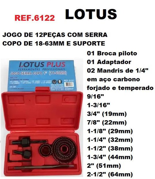 JOGO DE 12PCS COM SERRA COPO DE 18-63MM E SUPORTE LOTUS - REF.6122