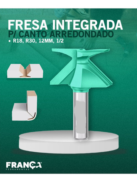 FRESA INTEGRADA PARA CANTO ARREDONDADO R18 / R12MM ALTURA 30MM FRANCA- 4111