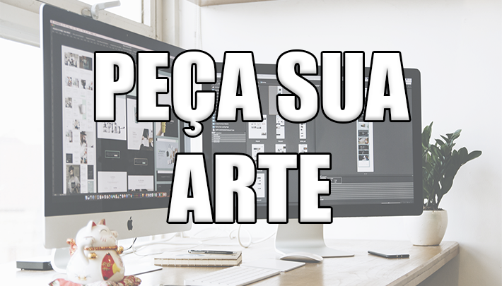 Peça sua arte