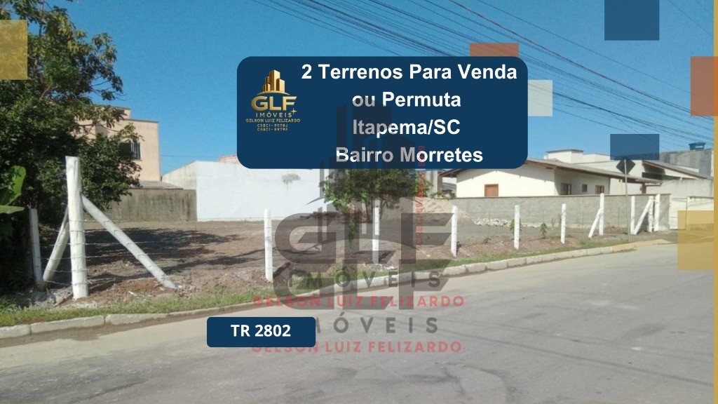 Terrenos a venda ou permuta na cidade de Itapema/SC no bairro Morretes, com metragem de 528 m² sendo 12 x 22