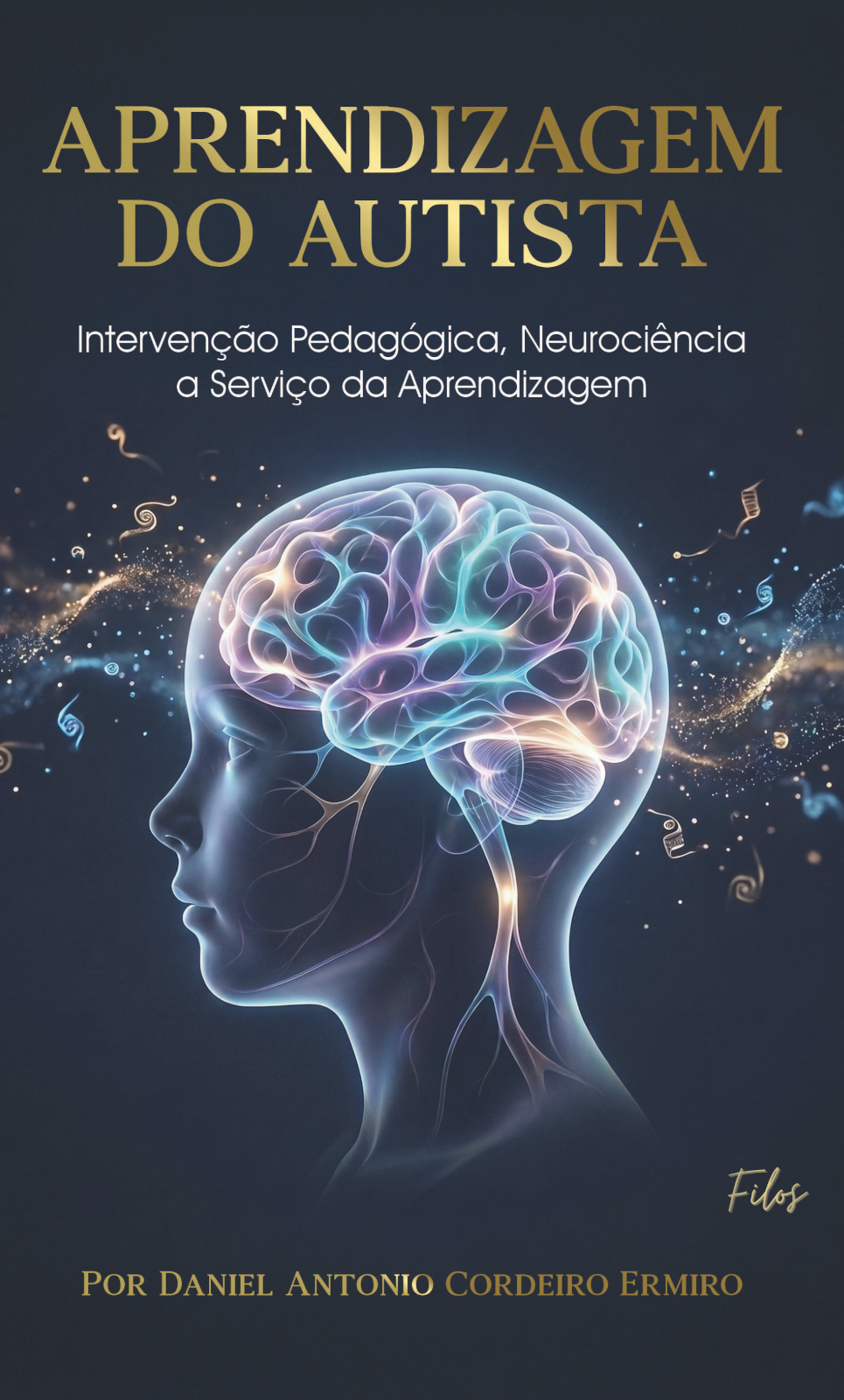 Aprendizagem do autista: intervenção pedagógica, neurociência a serviço da aprendizagem