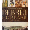 Debret e o Brasil - Obra completa - Esta é a edição revista e ampliada do mais bem-sucedido livro de arte brasileira do século XIX. Trata-se do primeiro catálogo raisonné da monumental obra realizada no país pelo francês Jean-Baptiste Debret, o mais famoso artista estrangeiro a pintar o Brasil. Com 720 páginas e mais de 1.300 imagens, este volume ilustra a totalidade dos trabalhos do artista, fruto de uma longa pesquisa. Edição de luxo, capa dura, com sobrecapa, medidas 32 x 28 cm