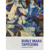 Burle Marx - Tapeceiro. Organização Guilherme Mazza Dourado. Luste Editora. 231 páginas. Capa dura. Textos em português.