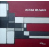 Milton da Costa. Publicação sobre a vida e obra do artista editada em 2005 por Silvia Roesler Edições de Arte para o Banco Pactual. Projeto gráfico, tratamento de imagem e produção gráfica. Edições em português e inglês, capa dura, amplamente ilustrada, 228 páginas em papel couché, medidas 26 x 28 cm