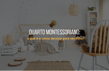 Quarto montessoriano: o que é e como decorar para seu filho?