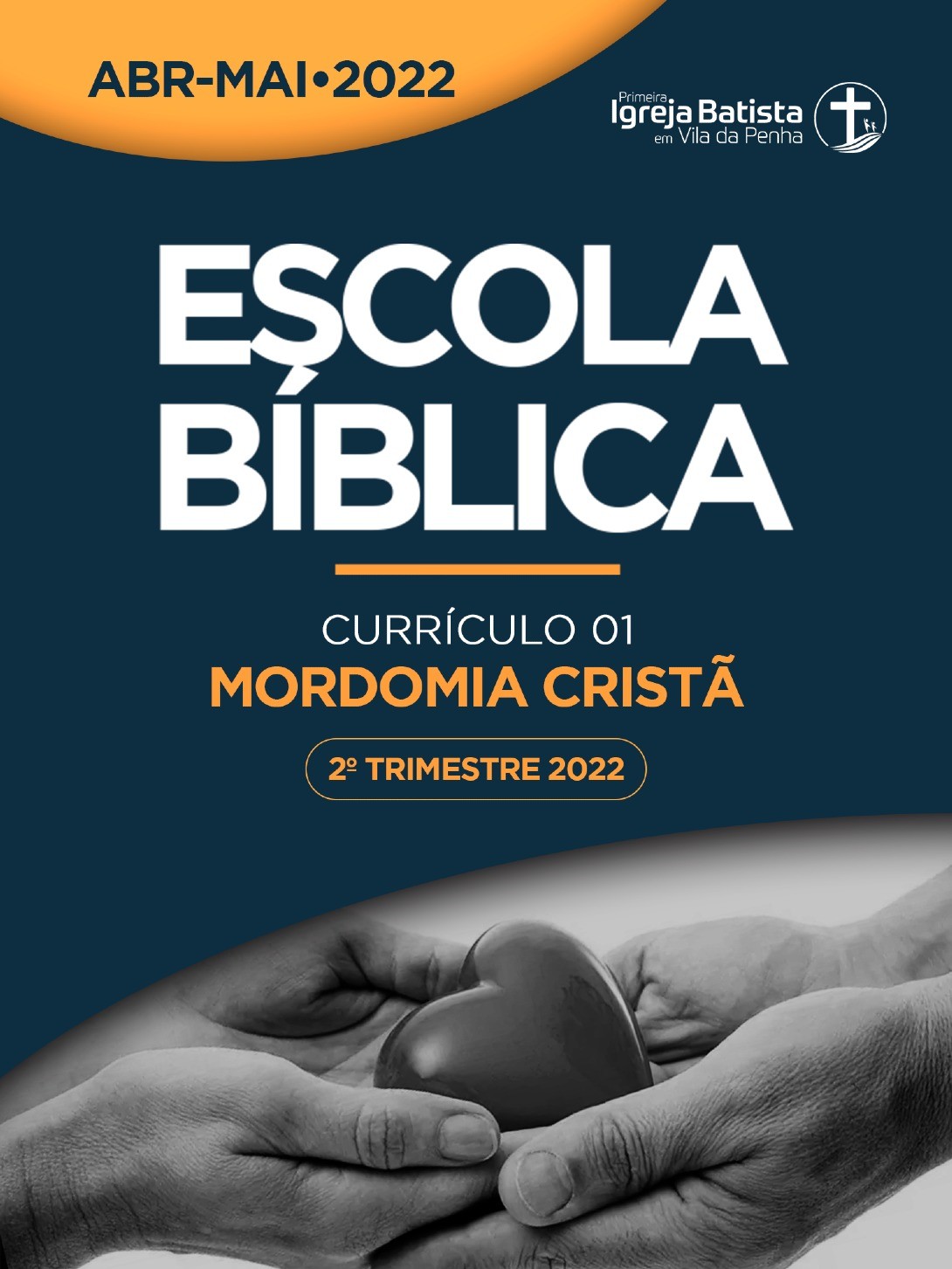 Escola Bíblica • CURRÍCULO 01 • Abril-Maio/2022