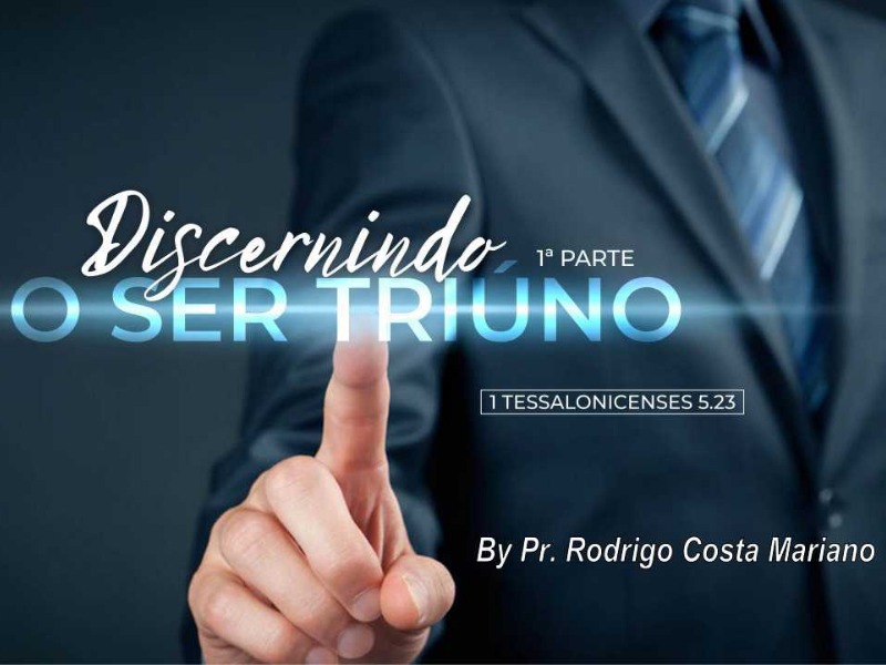 SUPRIMENTO - DISCERNINDO O SER TRIÚNO
