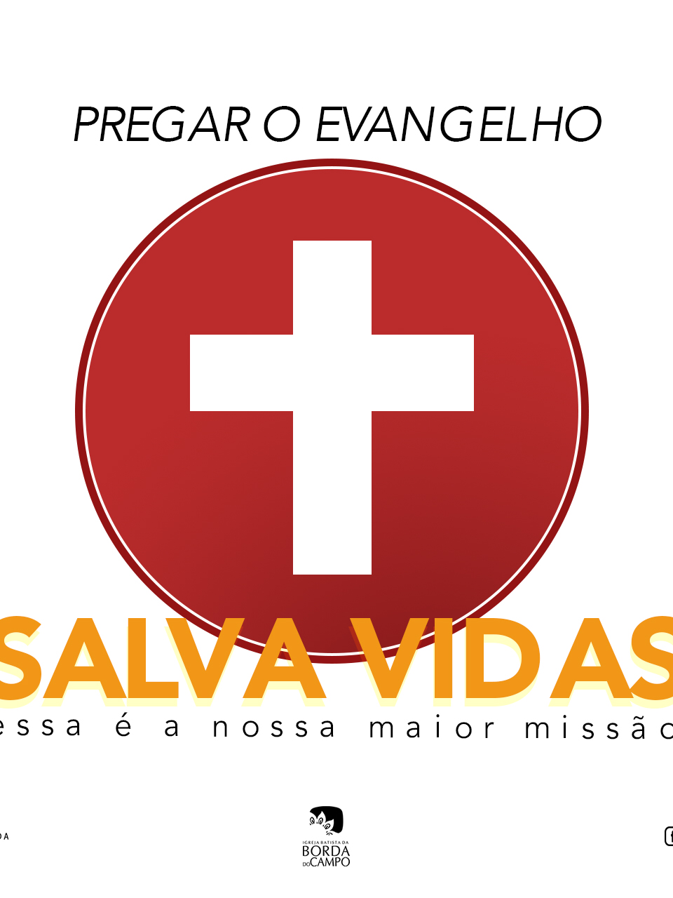 PREGAR O EVANGELHO SALVA VIDAS