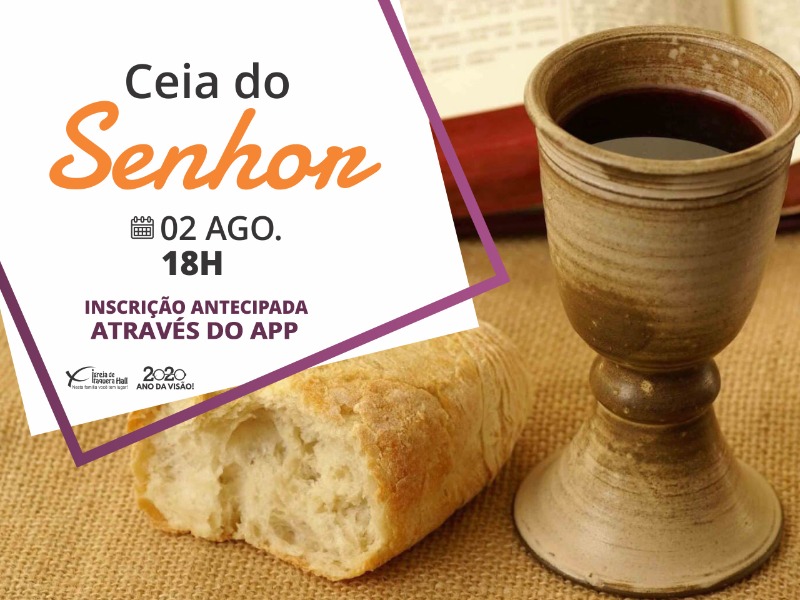 Santa Ceia Do Senhor As 18h Igreja De Itaquera