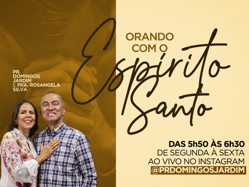 Orando com o Espírito Santo - 05h50 às 06h30