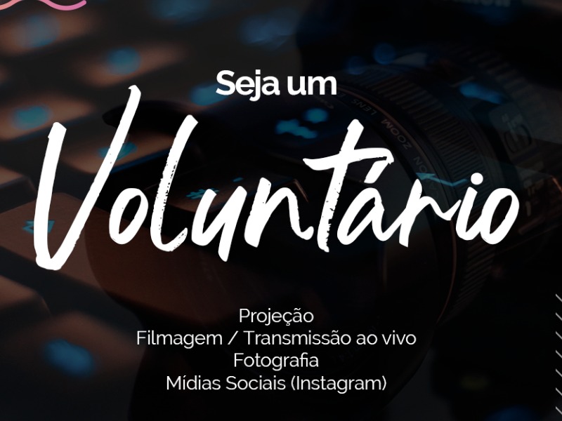 Seja um voluntário no Ministério de Comunicação!