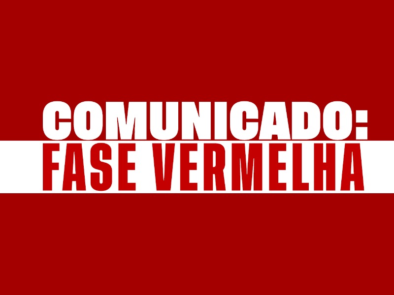 Comunicado: Fase Vermelha
