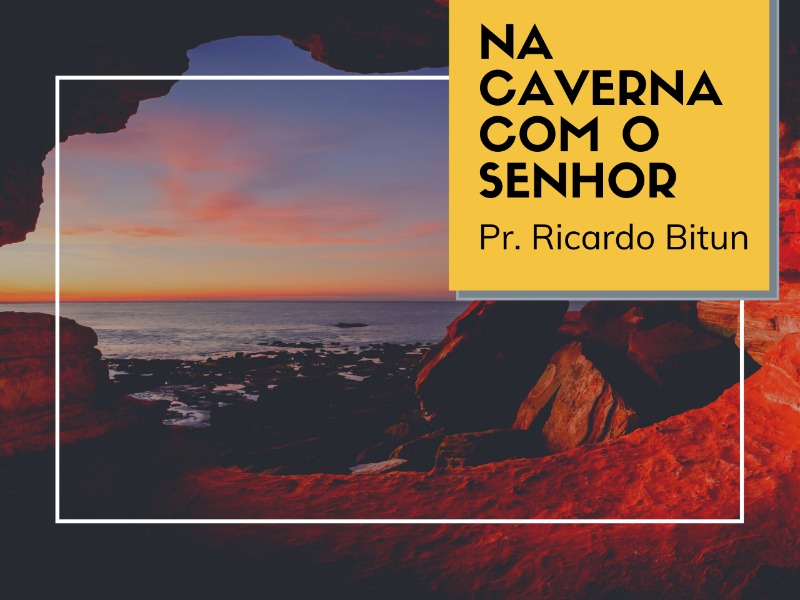 24/05/2020 - Na Caverna com o Senhor