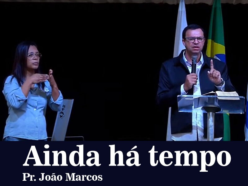 Ainda há tempo