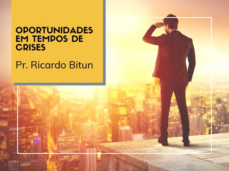 19/04/2020 - Oportunidades em Tempos de Crises