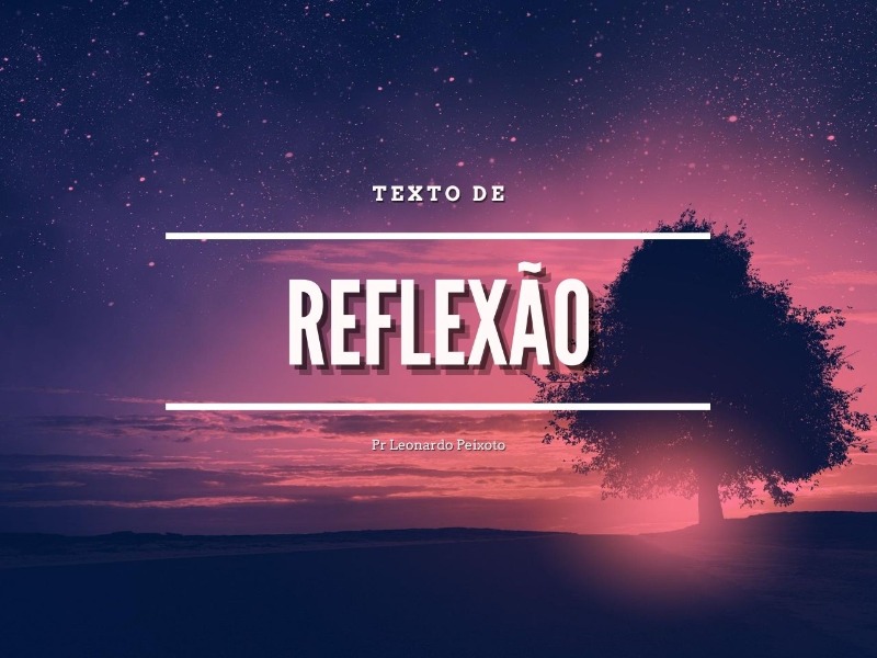 Reflexão de 17/08/2020