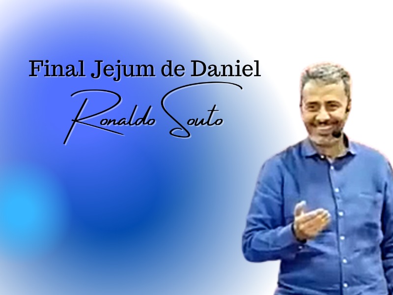 Final do Jejum de Daniel