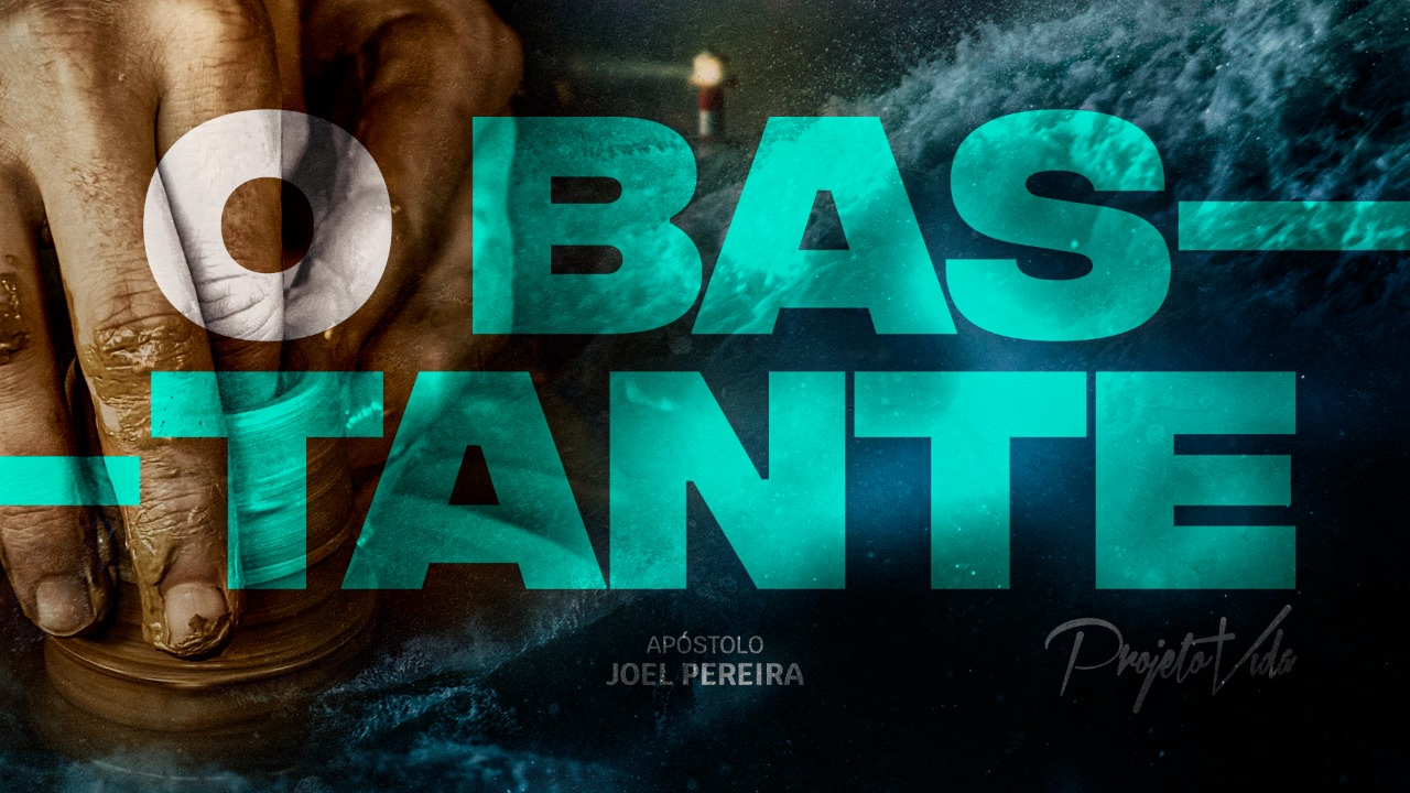 O Bastante