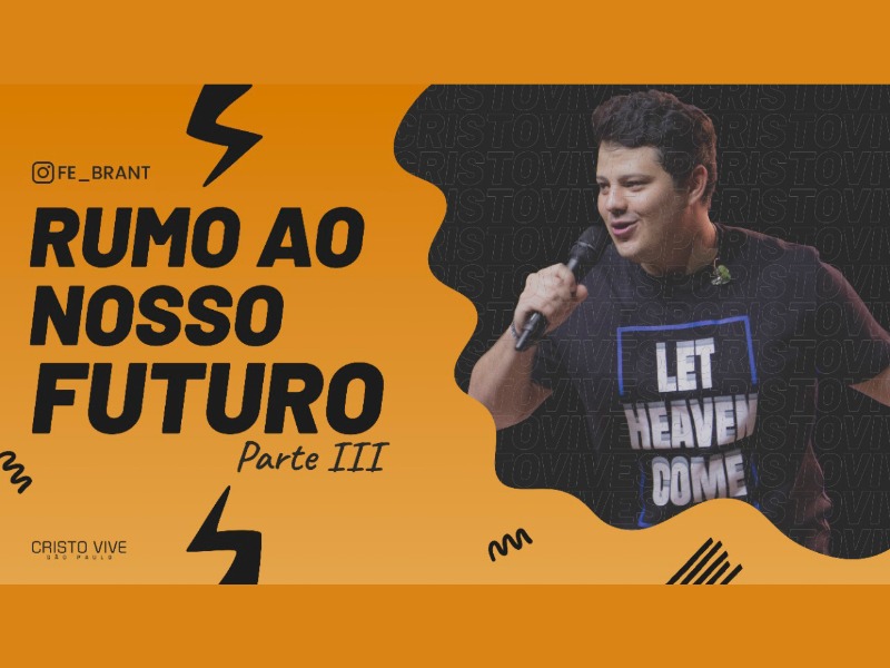 RUMO AO NOSSO FUTURO (Parte III) I 14/03/21
