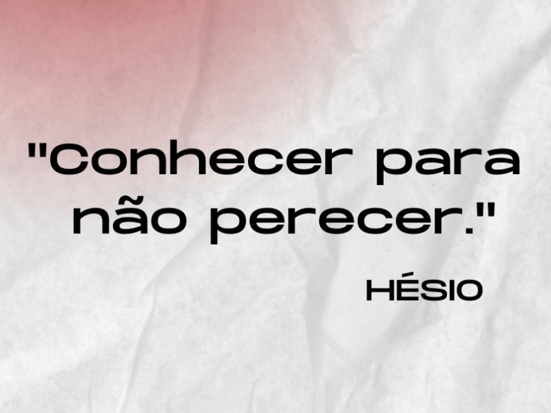 Conhecer para não PERECER!