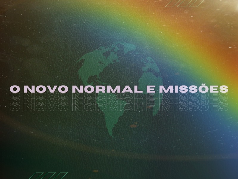 O novo normal e missões