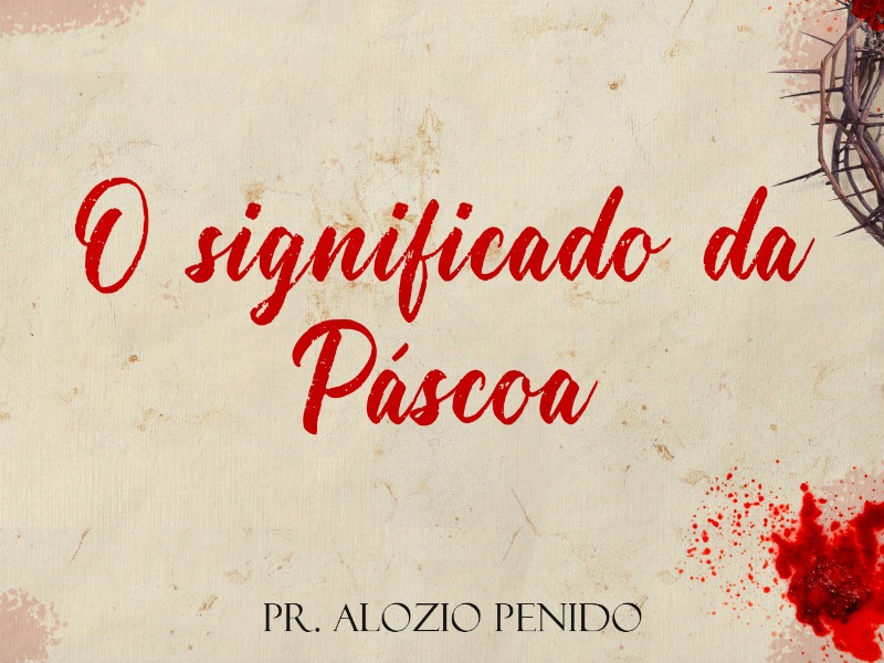 O Significado da Páscoa
