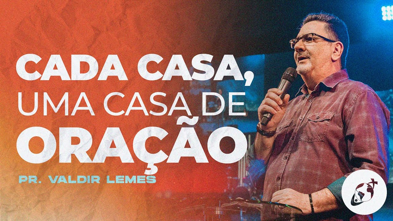 CADA CASA, UMA CASA DE ORAÇÃO