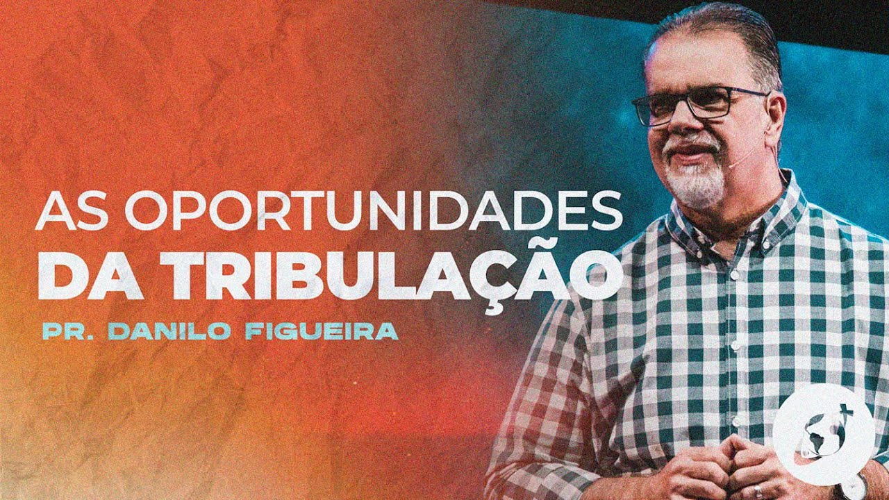 AS OPORTUNIDADES TRIBULAÇÃO