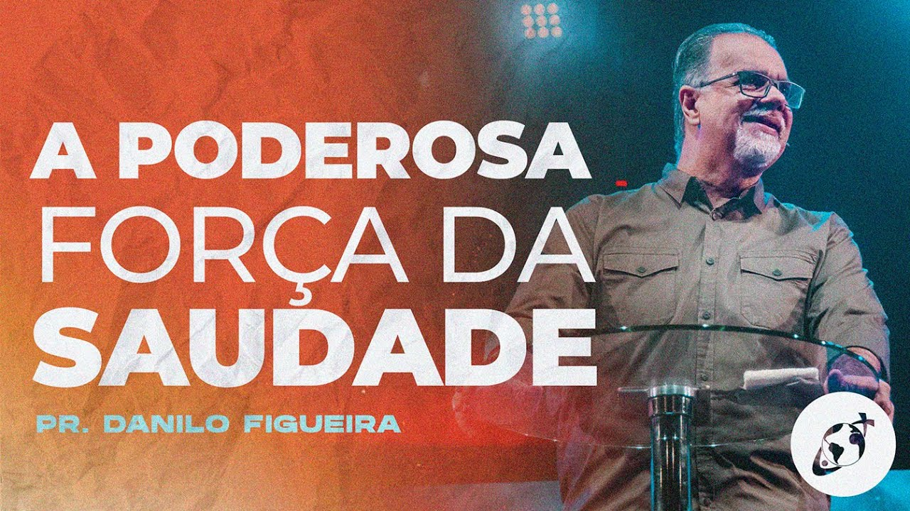 A PODEROSA FORÇA DA SAUDADE