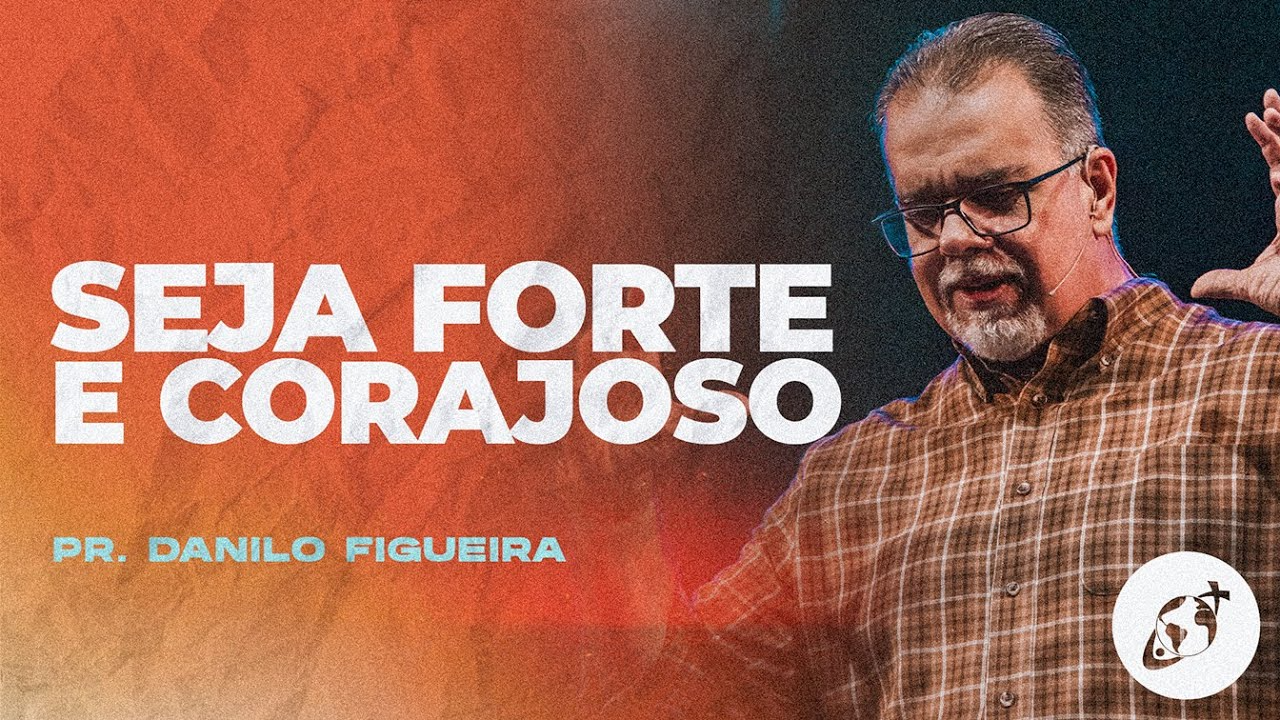 SEJA FORTE E CORAJOSO