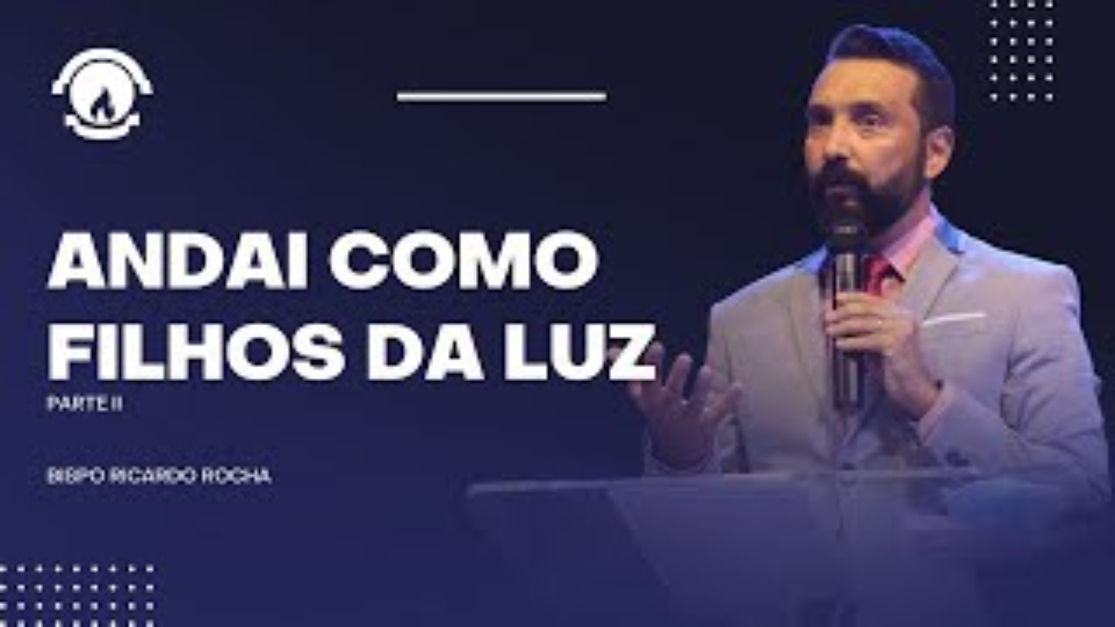 ANDAI COMO FILHOS DA LUZ - PARTE II
