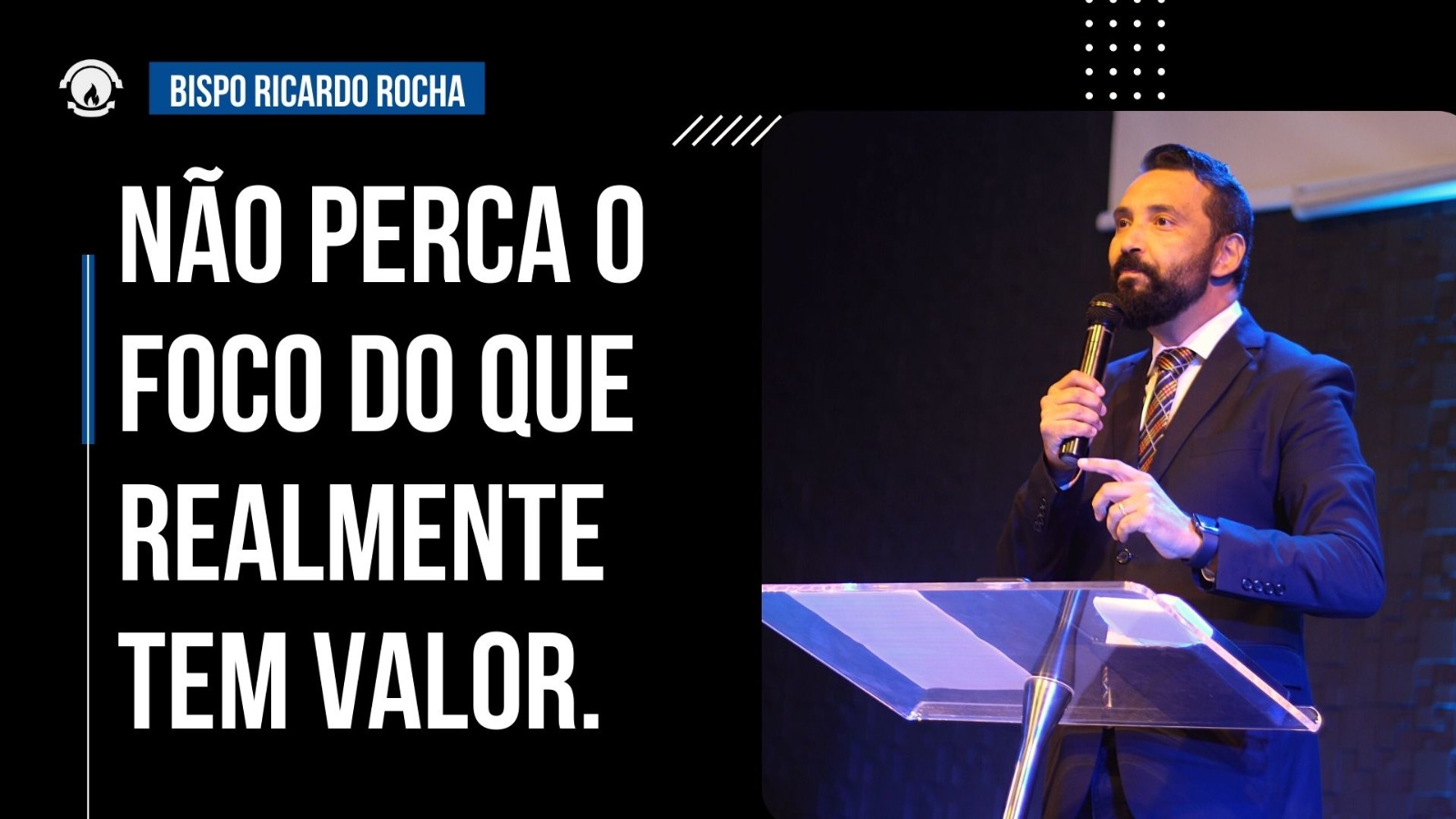 NÃO PERCA O FOCO DO QUE REALMENTE TEM VALOR.