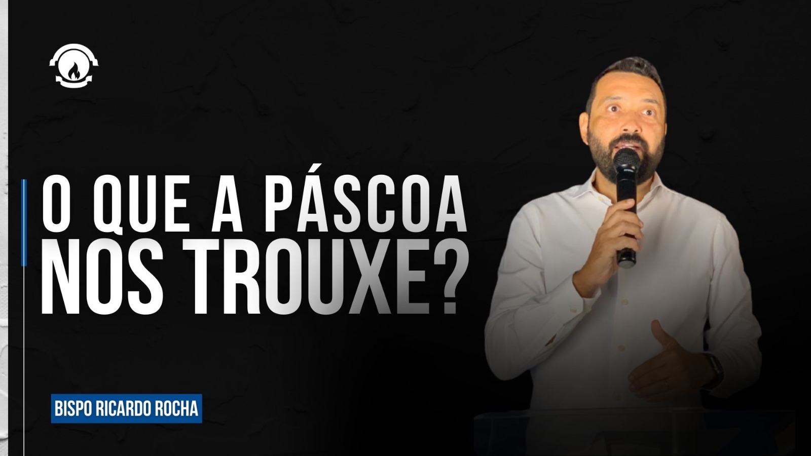 O QUE A PÁSCOA NOS TROUXE?