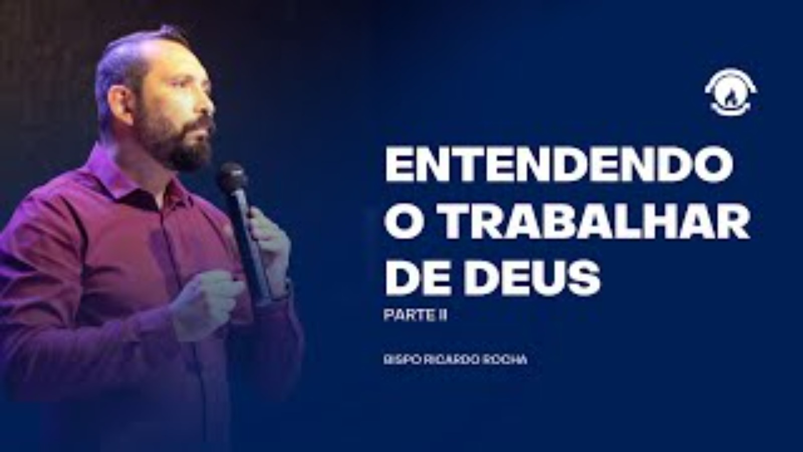 ENTENDENDO O TRABALHAR DE DEUS - PARTE II