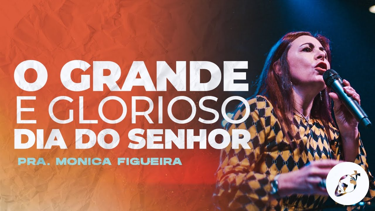 O GRANDE E GLORIOSO DIA DO SENHOR