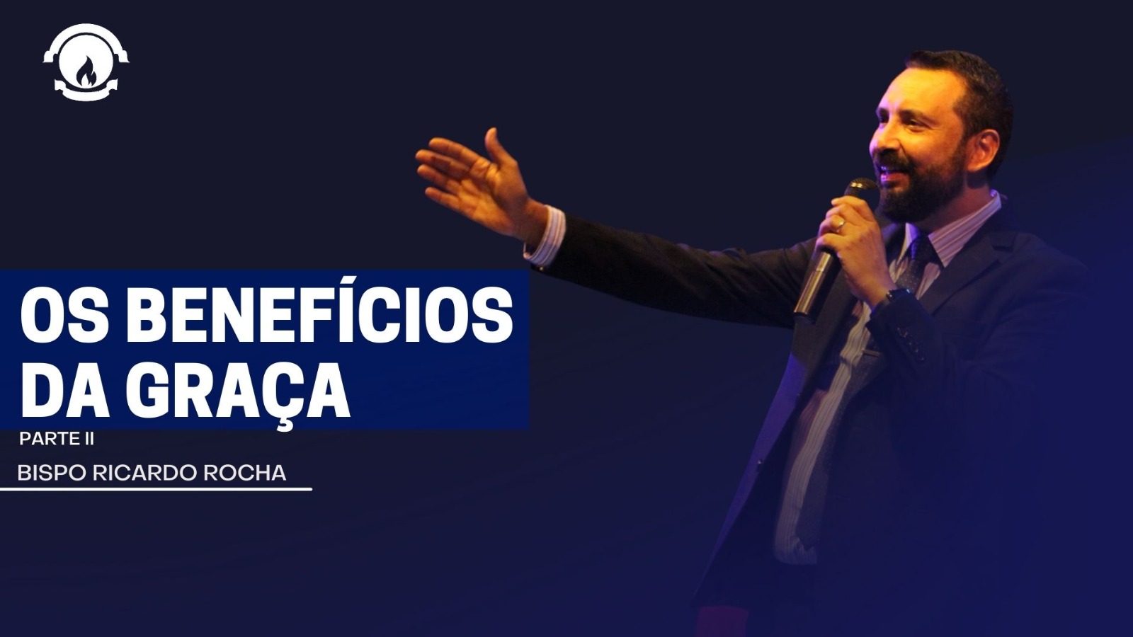 OS BENEFÍCIOS DA GRAÇA - PARTE II