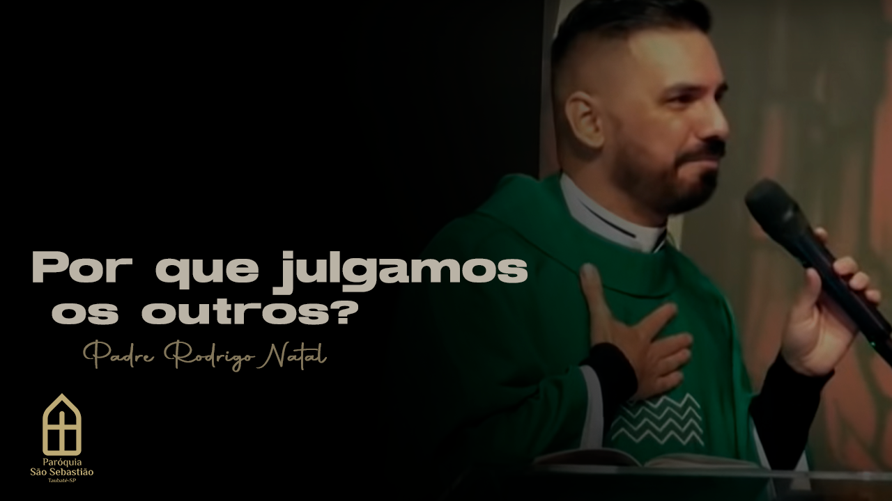 POR QUE JULGAMOS OS OUTROS?