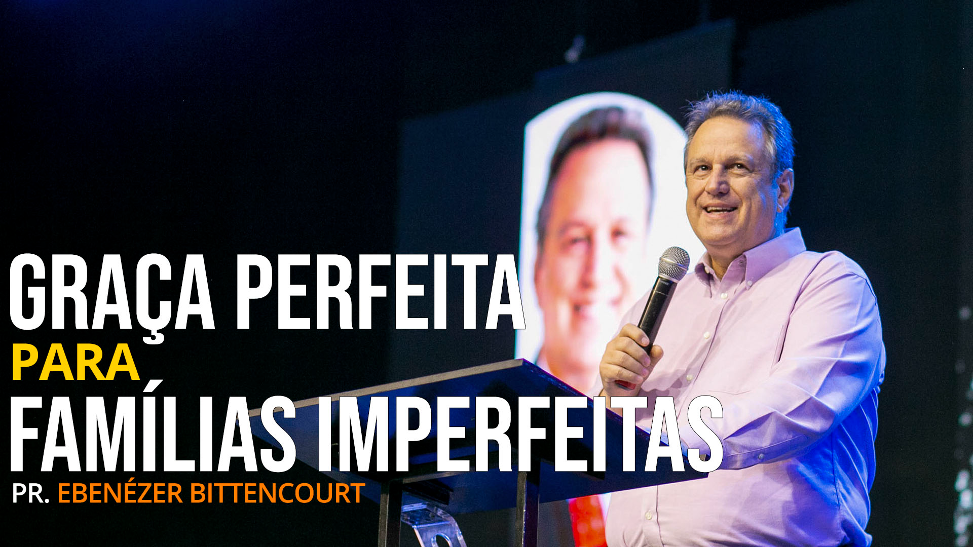 GRAÇA PERFEITA PARA FAMÍLIAS IMPERFEITAS