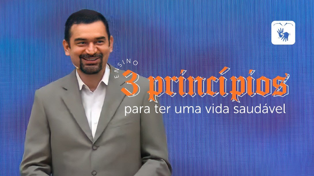3 princípios para ter uma vida saudável